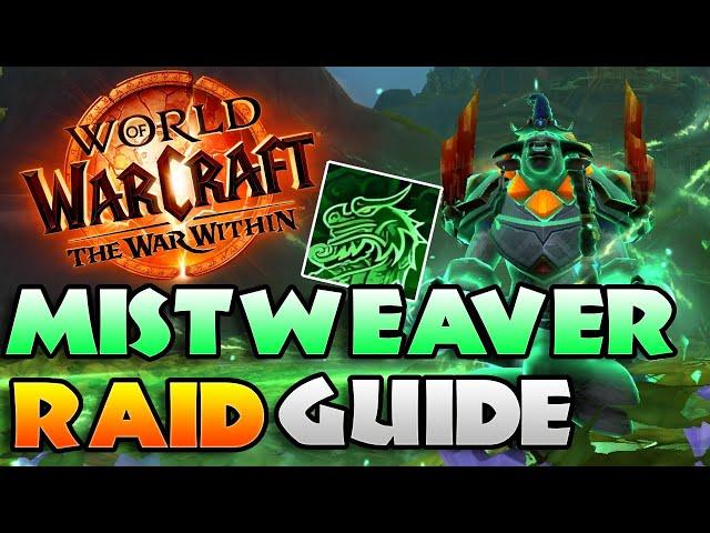 11.0 Mistweaver Guide for Raid War Within Season 1