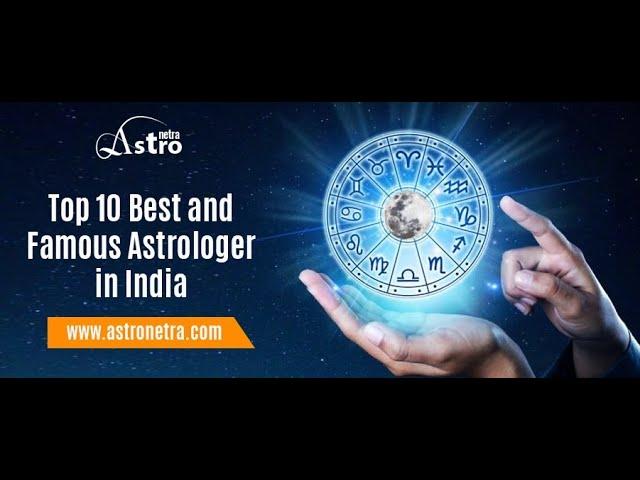 Top 10 Astrologers in India | Famous Indian Astrologer Name List | Astronetra