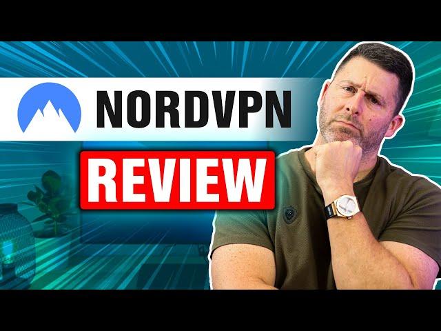 NordVPN Review 2024 - Uncover the TRUTH about NordVPN