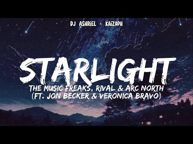 The Music Freaks, Rival & Arc North - Starlight (ft. Jon Becker & Veronica Bravo) [Lyrics]