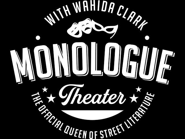 Thugs and the Women Who Love Them  Monologue Theater with Wahida Clark ️ Episode One