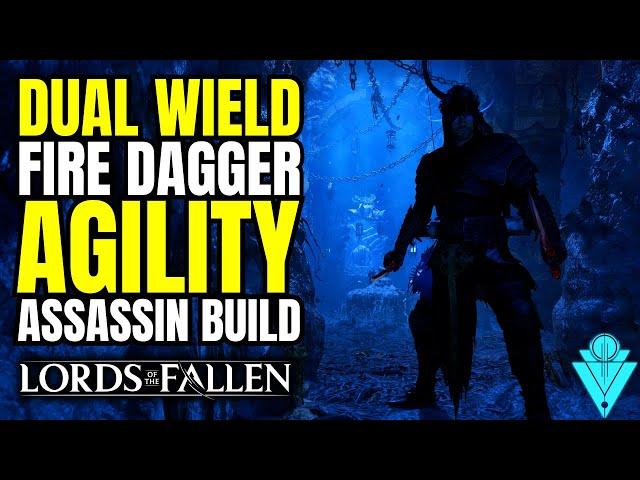 Lords Of The Fallen S Tier Build Dual Daggers Assassin Build!