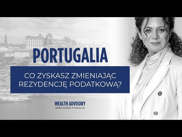 Rezydencja podatkowa w Portugalii: WARTO się przenieść?