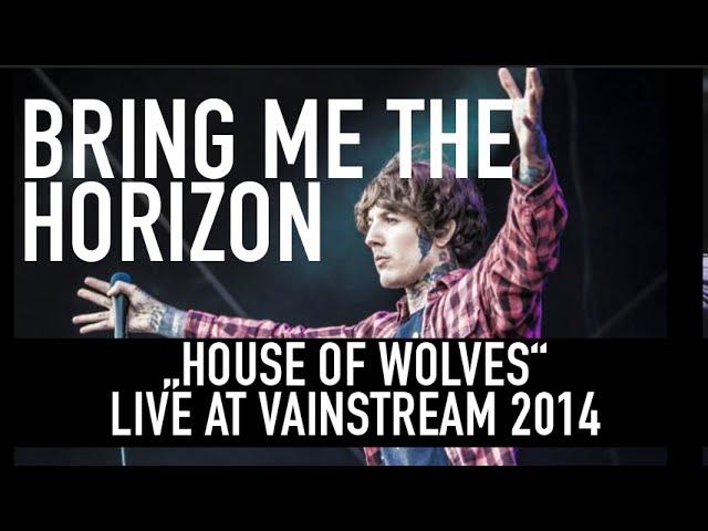 Bring Me the Horizon | House of Wolves | Official Livevideo | Vainstream 2014