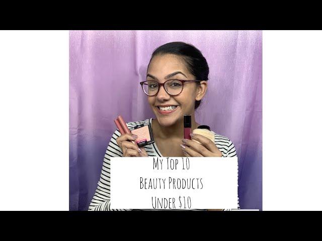 My Top 10 Makeup & Nail Products Under $10 | NotARichGirl