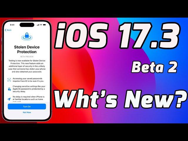 iOS 17.3 Beta 2 is Out With New Features, Exploring iOS 17.3 Beta 2: What's Changed? Hands-On Review