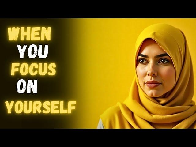 Unlocking the Hidden Power of Self-Focus | An Eye-Opening Islamic Reminder