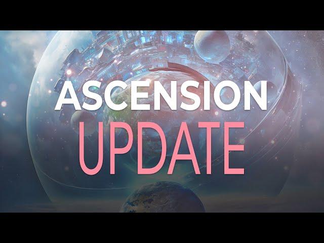 Ascension Update