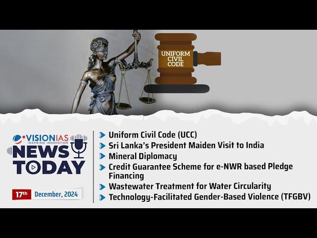 News Today | Daily Current Affairs | 17th  December, 2024