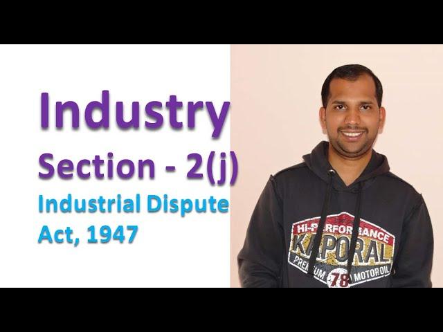 Industry 2(j) under Industrial Dispute Act, 1947