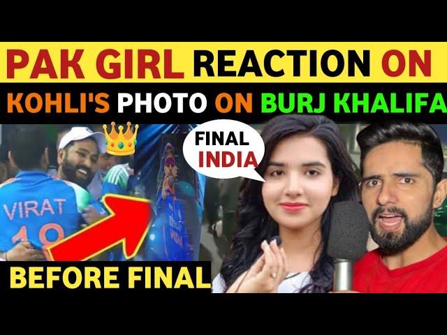 KOHLI'S PHOTO ON BURJ KHALIFA BEFORE FINAL, CHAMPIONS TROPHY 2025,PAK GIRLS REACTION ON TEAM INDIA