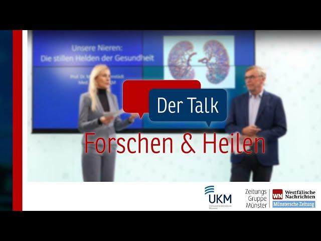 Forschen & Heilen – der Talk: „Unsere Nieren: Die stillen Helden der Gesundheit“