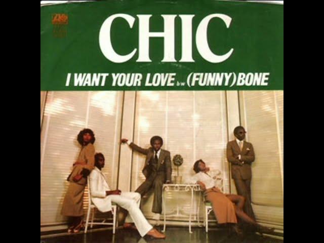 Chic _ I Want Your Love (Funny) Bone #remastered #2024