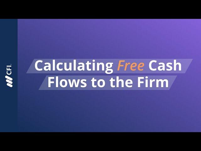 Calculating Free Cash Flows to the Firm