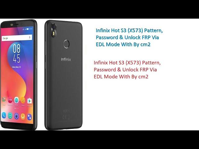 Infinix Hot S3 X573 Pattern, Password & Unlock FRP Via EDL Mode With By cm2