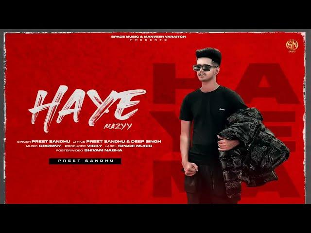 Haye Mazyy | Preet Sandhu | Crowny | Full Video | Latest Punjabi Song 2022  #Hayemazyy #preetsandhu