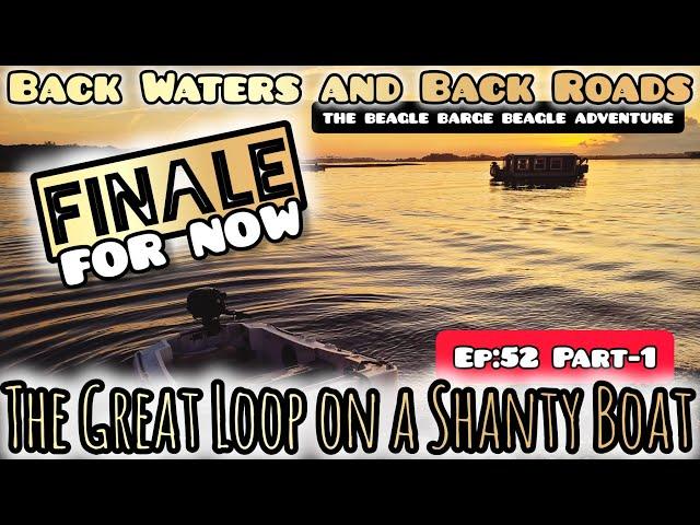 Ep:52 Part-1 The Great Loop on a Shanty Boat | "When Time Returns to Mind..."| Time out of Mind