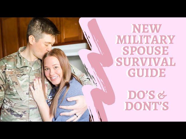 NEW MILITARY SPOUSE SURVIVAL GUIDE | Do’s & Don’ts |