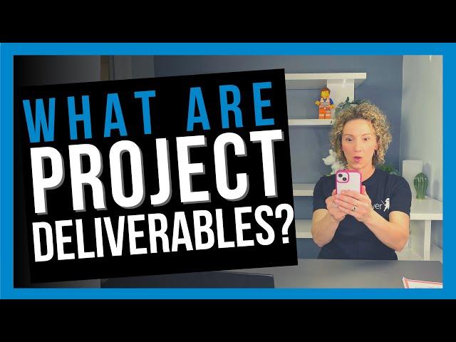 What is a Project Deliverable? [MUST-KNOW FOR PROJECT MANAGERS]