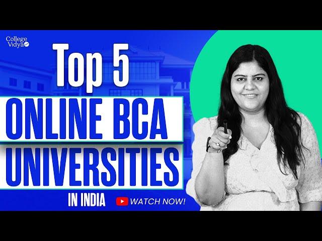 5 Top Online Bca Universities In India To Watch Out For In 2024! 