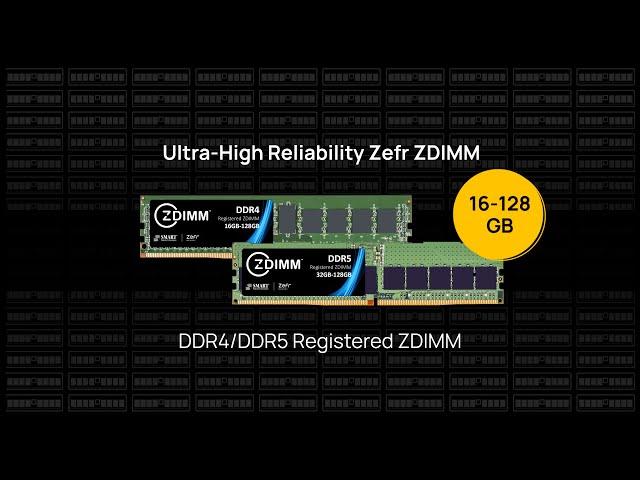 SMART Modular Technologies - Ultra High Reliability Zefr ZDIMMs