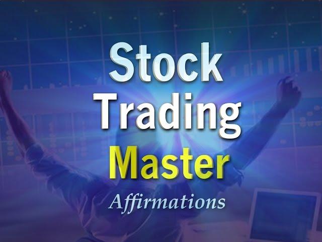 I AM A Master Stock Trader - POWERFUL Affirmations to be a Stock Trading KING