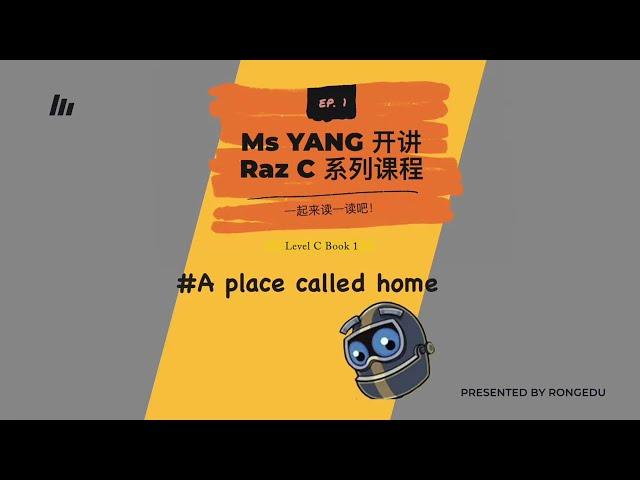 【MsYang双语领读讲解+英语原声】RAZ分级阅读C系列之 1. A Place Called Home