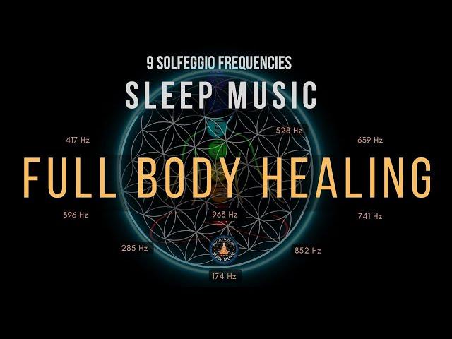 BLACK SCREEN SLEEP MUSIC  All 9 solfeggio frequencies  Full body Healing