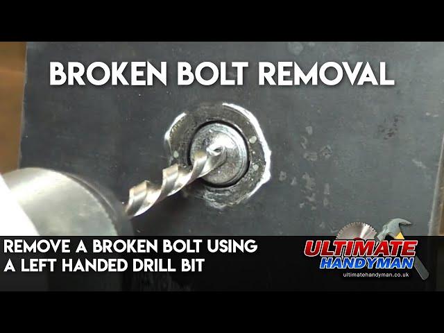 Remove a broken bolt using a left handed drill bit