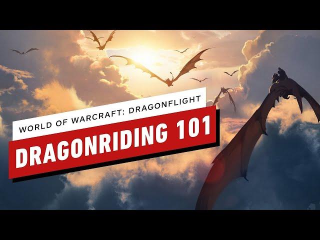 World of Warcraft: Dragonflight – Dragonriding 101