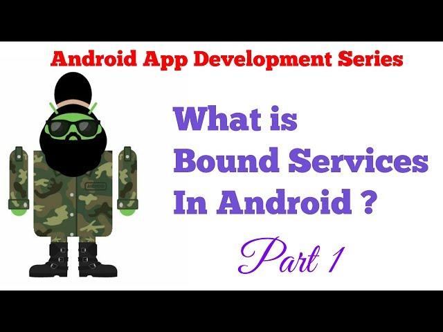 Android App Development Tutorial Series - 17 - Creating Bound Services by extending Binder Class