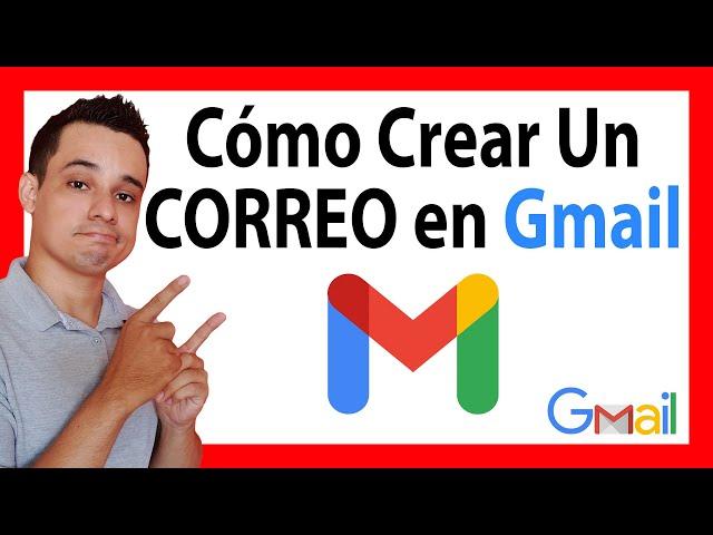 Como crear un CORREO Electronico Gmail