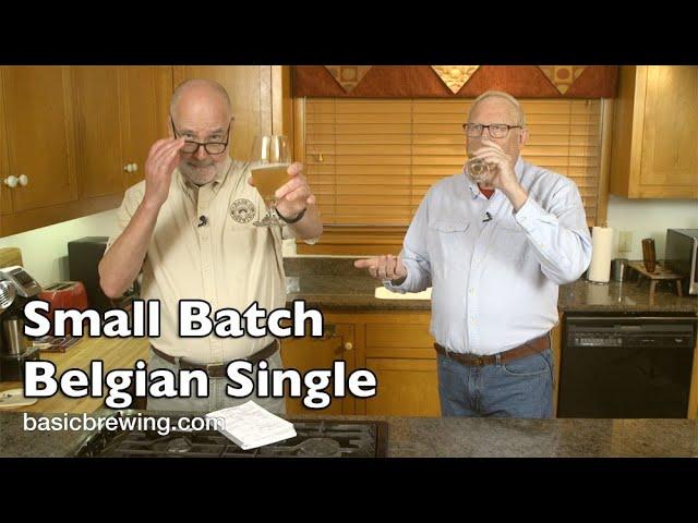 Small Batch Belgian Single - Basic Brewing Video - May 17, 2024