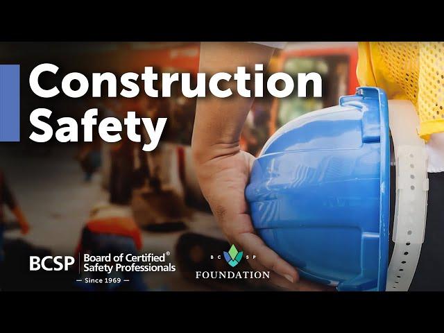 Construction Safety | BCSP Foundation