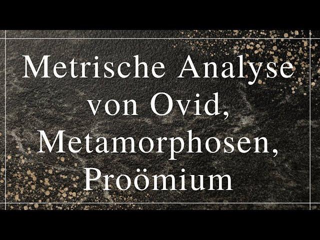 Metrische Analyse von Ovid, Metamorphosen, Proömium