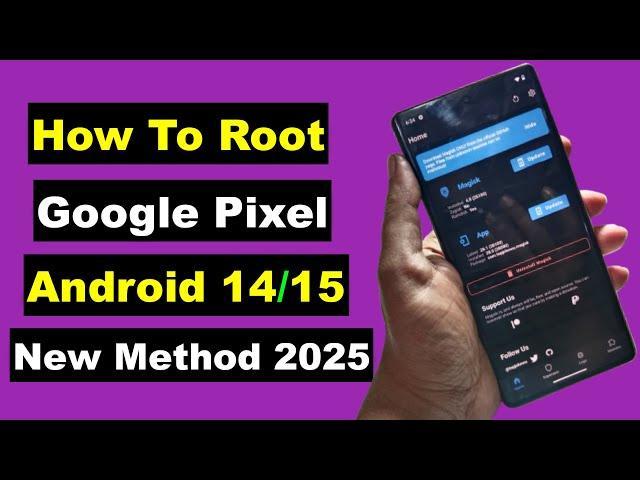 Root Google Pixel Android 15 | How To Root Google Pixel 2025 Android 14/15 |  Root Google Pixel 2025