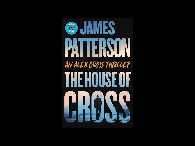 The House of Cross - James Patterson -  Fiction Thrillers Crime - (Full Audiobook)