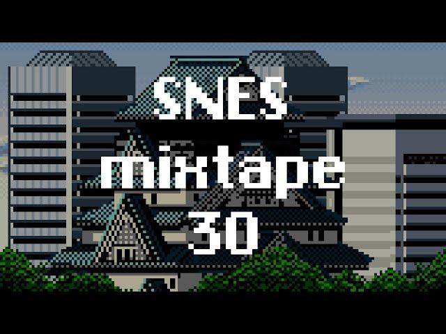 SNES mixtape 30 - The best of SNES music to relax / study