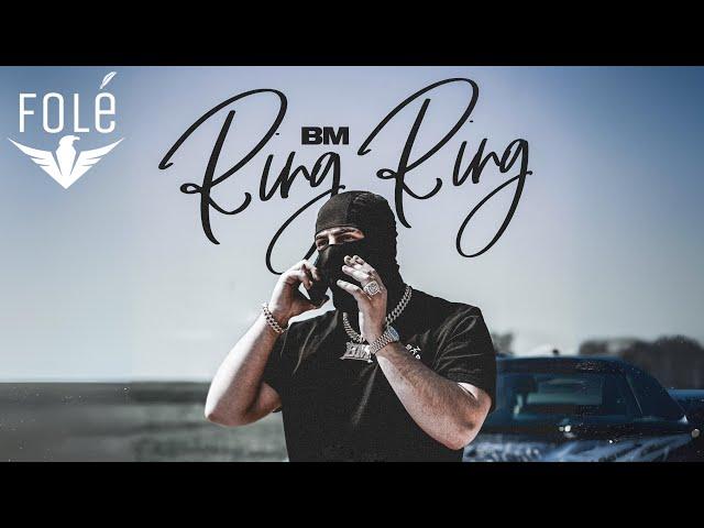 BM - Ring Ring (Official Video)