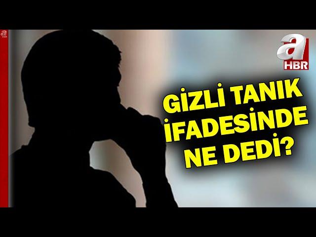 Narin Güran Davasında Gizli Tanık İfadesinde Ne Dedi? Bu Bilgiler Sadece A Haber'de