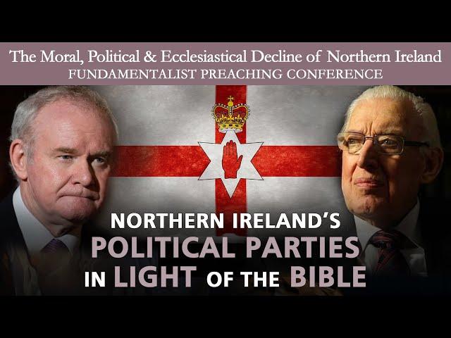 Northern Ireland’s Political Parties In Light Of The Bible | Robert Little