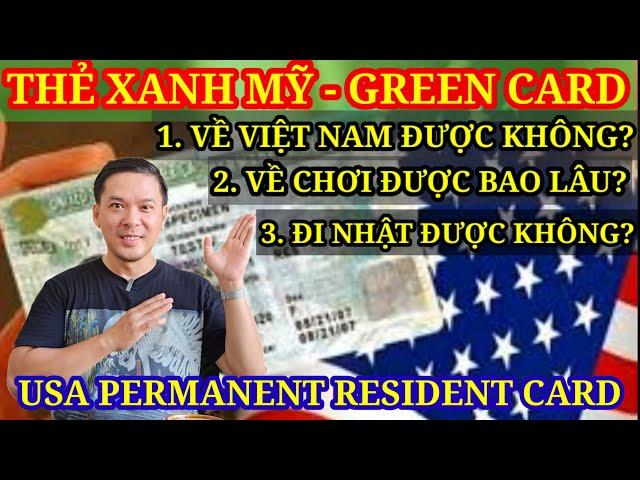 THẺ XANH MỸ VÀ NHỮNG VẤN ĐỀ PHÁP LÝ LIÊN QUAN ÍT NGƯỜI BIẾT || Nick Nguyen