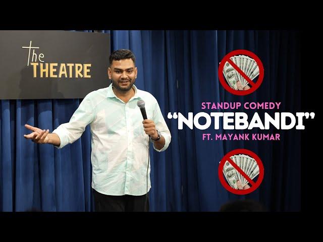 NOTEBANDI | STANDUP COMEDY VIDEO | Ft. MAYANK KUMAR