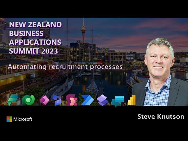 NZ Business Applications Summit 2023 - Automating recruitment processes with Steve Knutson