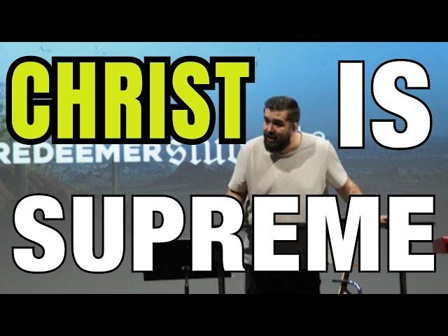 The Supremacy of Jesus (Colossians 1:15-20) | Redeemer Students | Roman Flores