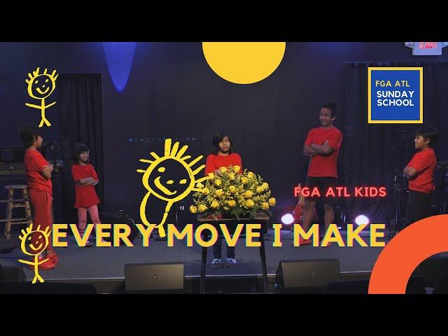 EVERY MOVE I MAKE | FGA SUNDAY SCHOOL