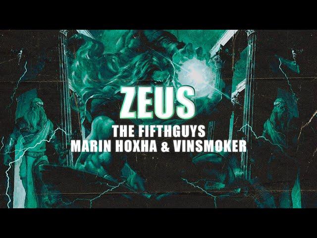 The FifthGuys, Marin Hoxha & Vinsmoker - Zeus