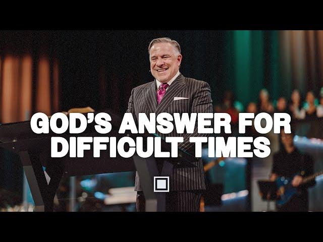 God’s Answer for Difficult Times |  Tim Dilena