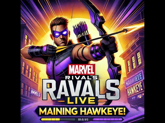 Marvel Rivals Live Stream: Maining Hawkeye - Mastering the Avenging Archer!