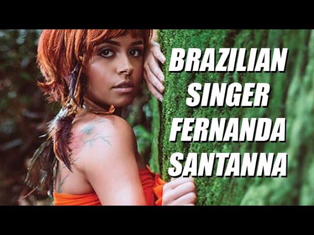 Brazilian Singer Fernanda Santanna